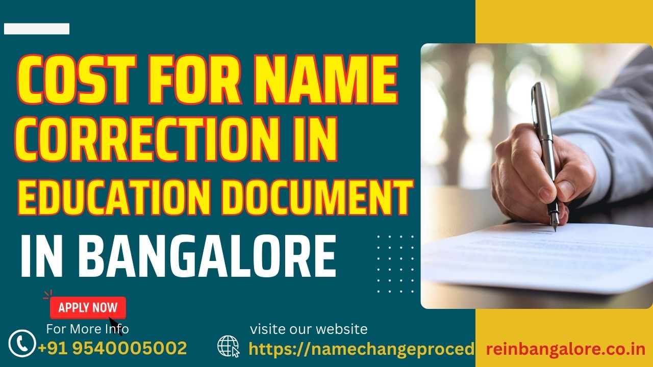 Cost For Name Correction in Education Document in Bangalore