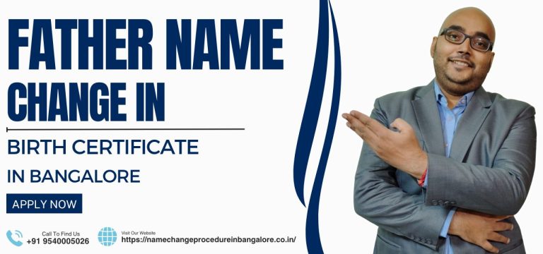 Father Name Change in Birth Certificate in Bangalore