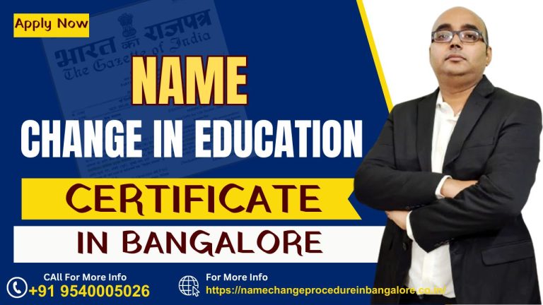 Name Change in Education Certificate In Bangalore