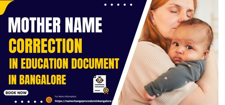 Mother Name Correction In Education Document In Bangalore